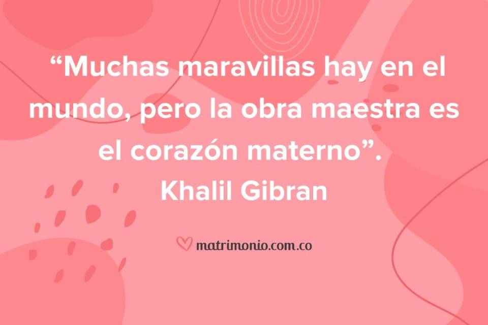 Frase para el Día de la Madre de Khalil Gibran