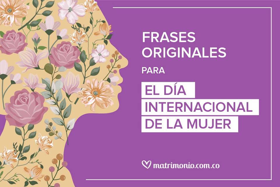 Frases originales para el día de la mujer