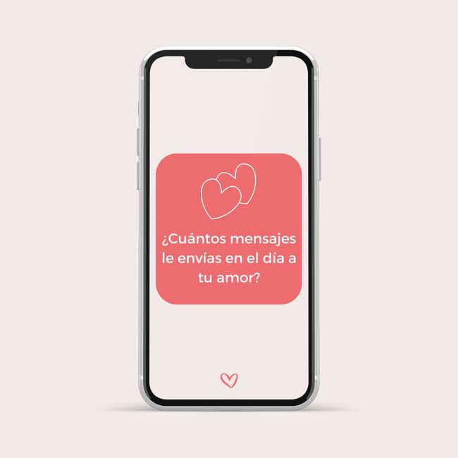 ¿Cuántos mensajes le envías en el día a tu amor? 1