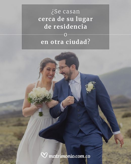 ¿Se casan cerca de su lugar de residencia o en otra ciudad? 1