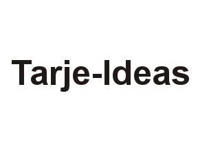 Tarje - Ideas